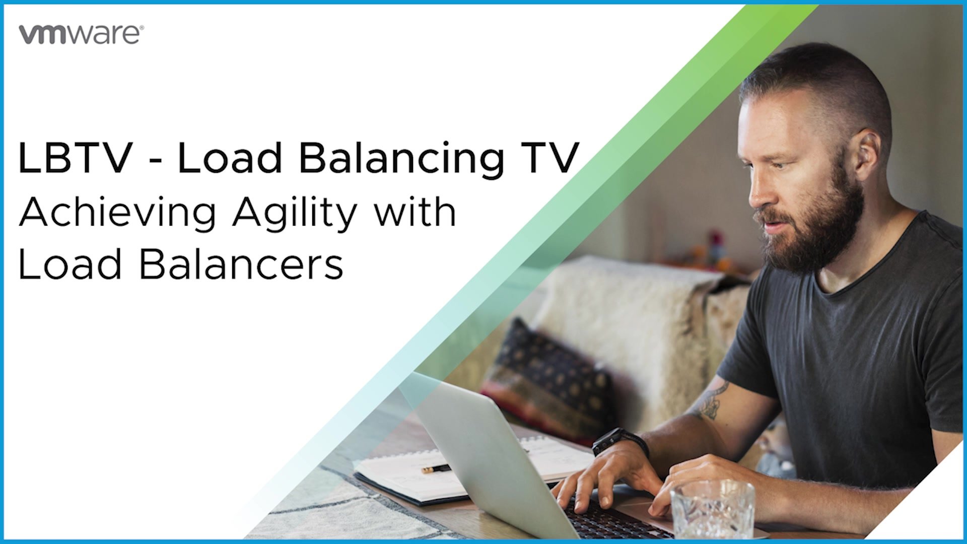 Achieving Agility with Load Balancers <br> (18 min)